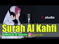 Maghfirah m hussen surah al kahfi  official full murottal