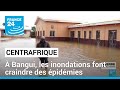 Centrafrique   bangui les inondations font craindre des pidmies  france 24