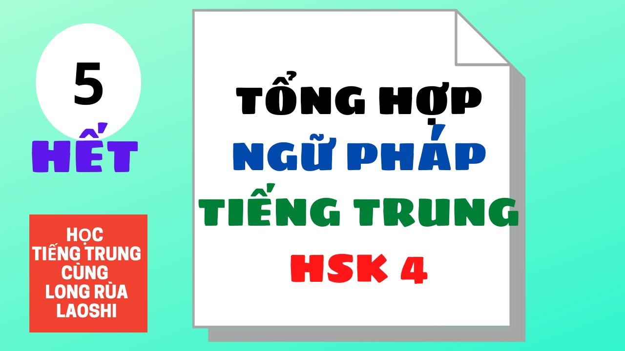 Tổng Hợp Ngữ Pháp Tiếng Trung HSK 4 - Phần 5 | Học Tiếng Trung Với Thầy Long Rùa