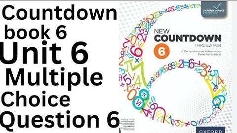 Oxford Countdown Book 6 -Multiple choice questions 6 Step. by Step  Solution @ytacademy198