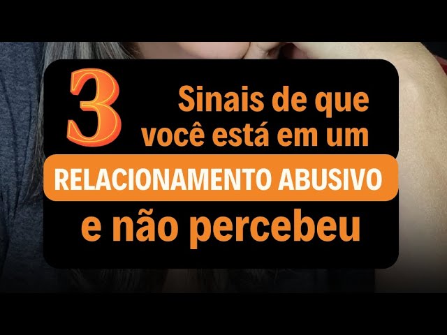 40 Sinais para você identificar(e se livrar) de um relacionamento abusivo-  Di Saval - Análise do Comportamento