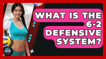 What Is The 6-2 Defensive System? - The Volleyball Hub