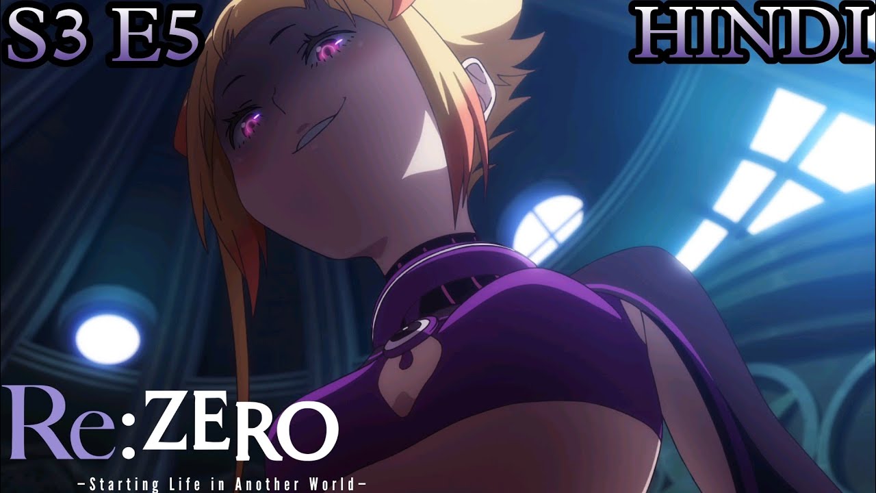 Re Zero SEASON 3 EPISODE 5 in hindi Explained | Episode 56 @AnimexTV