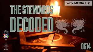 Whence Came You? - 0614 - The Stewards Decoded