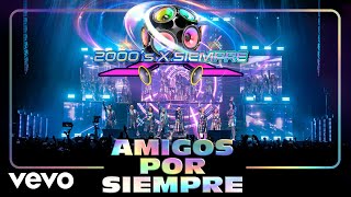 2000's X Siempre - Amigos X Siempre ft. Martin Ricca, Grisel Margarita, Naidelyn Navarrete
