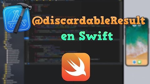 🤷🏻‍♂️ ¿QUÉ ES EL @discardableResult en SWIFT? APRENDE A CÓMO USARLO