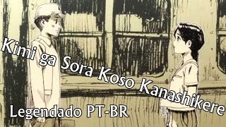 【Hanatan】Kimi ga Sora Koso Kanashikere 【Legendado PT-BR】