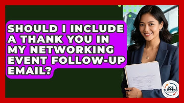 Should I Include A Thank You In My Networking Event Follow-up Email? - Job Success Network