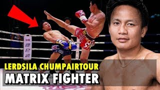 When Lerdsila Enters the Matrix | Muaythai/Kickboxing Highlights