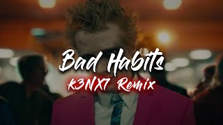 Ed Sheeran - Bad Habits (K3NX7 Remix) Resimi