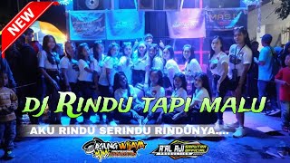 DJ RINDU TAPI MALU STYLE PARGOY || A'AL AJI SAPUTRA OFFICIAL BASS NGUK NGUK