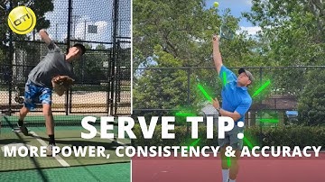 Serve Tip: How To Generate More Serve Power, Consistency & Accuracy