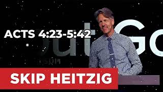 Acts 4:23-5:42 - Skip Heitzig Message