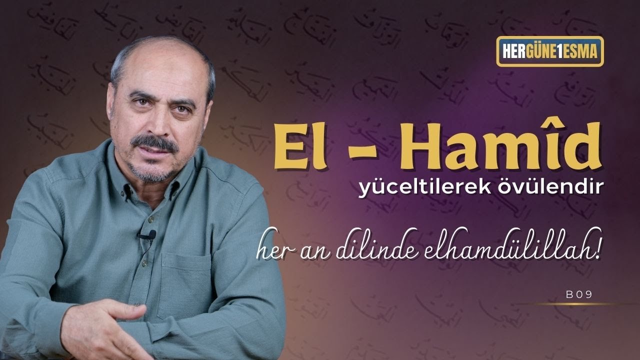 El Hamid - Her Güne 1 Esma B09 - Seyfettin Huca
