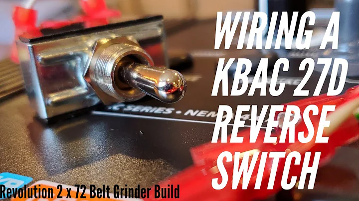 Wiring the KBAC 27D Variable Frequency Drive (VFD). Installing the Forward/Reverse Switch