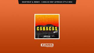 Manybeat & Jimmix - Caracas Way (Afrikan Style Mix) (Versión Completa) #afrolatin #ve #caracas