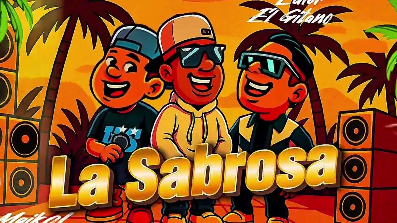La Sabrosa - Edier El Gitano X @djdemoledOroficial  X @MaikolElInsoportableOficial1