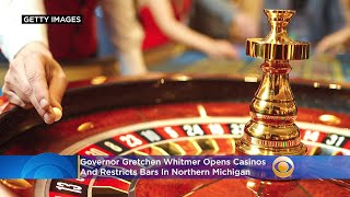 Whitmer Opens Casinos And Restricts Bars In Northern Michigan