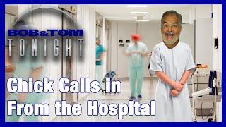 Chick Calls In From The Hospital Content