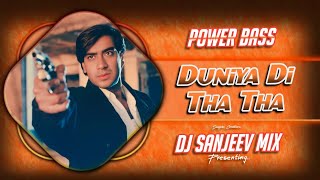 Duniya Di Tha Tha Dj Remix | Full Dance Electro Mix #Galiyon Ka Aawara | #Sanjeev In The Mix Munger