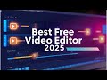 5 Best Free Video Editors for Windows 11/10 in 2025 – No Watermarks!