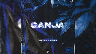 Zodyak & Poker - Ganja (Lyrics Video) Resimi