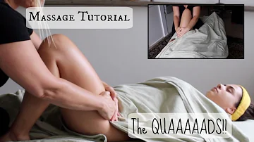 Massage Tutorial: The QUADS!!