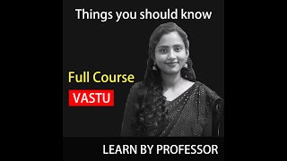 Level up your Vastu Knowledge | A Complete Guide for Beginners