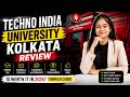 Techno India University Kolkata Review 2026 | Fees, Placements & Reality Check