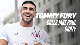 Tommy Fury: Jake Paul Is CRAZY For Thinking He Can Beat Me
