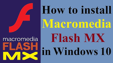 How to Install Macromedia Flash MX in Windows 10