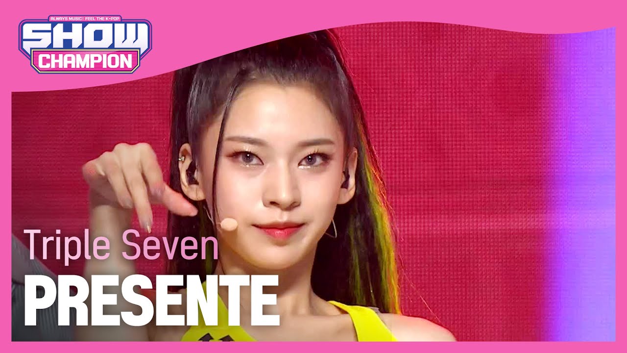 [Show Champion] 트리플 세븐(777) - 프레젠트 (Triple Seven - PRESENTE) l EP.404