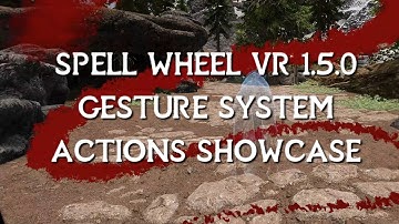 Spell Wheel VR 1.5.0 - Gesture System - Actions Showcase