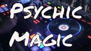 Psychic Magic, house and dance music for parties playlist, free music