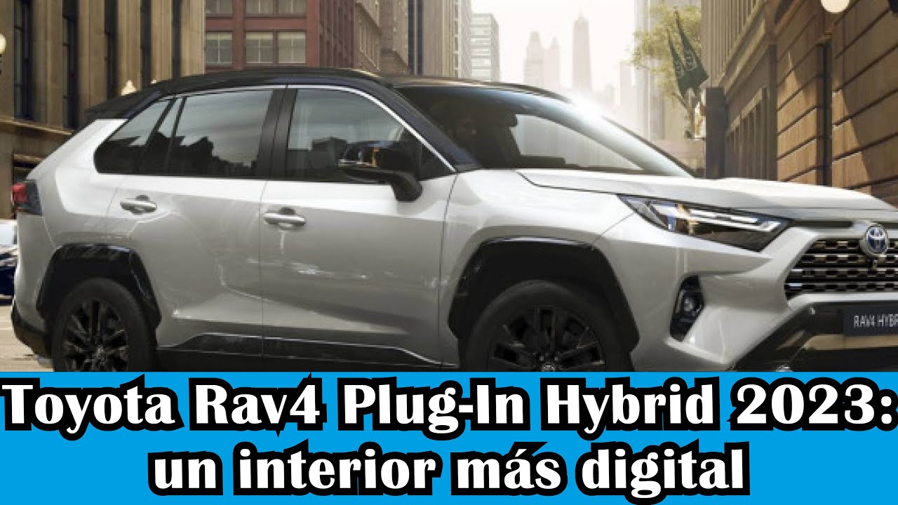 Nuevo Toyota RAV4 Plug-in: la versión más potente de la historia