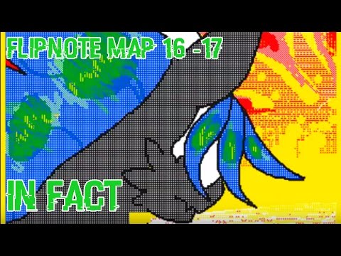 In fact | Flipnote MAP - Part 16 & 17