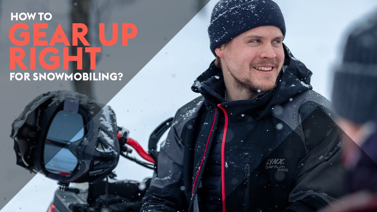 How to gear up right for snowmobiling | Lynx Snowmobiles