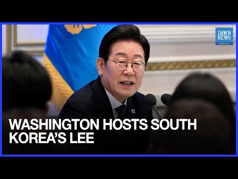 Video South Korea’s Lee visits Washington to meet Trump | Dawn News English