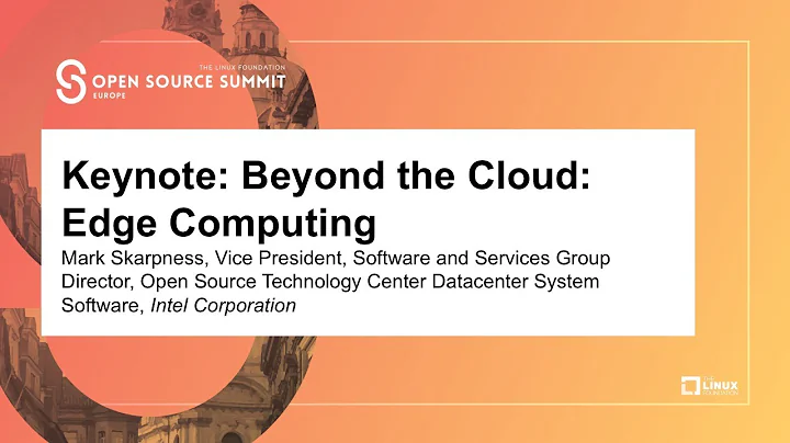 Keynote: Beyond the Cloud: Edge Computing - Mark S...