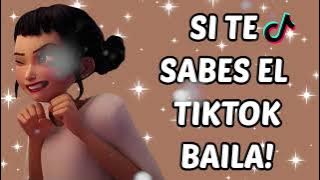 SI TE SABES EL TIKTOK BAILA! - 2025