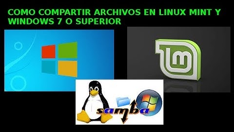 COMO COMPARTIR ARCHIVOS EN LINUX MINT Y WINDOWS 7 O SUPERIOR