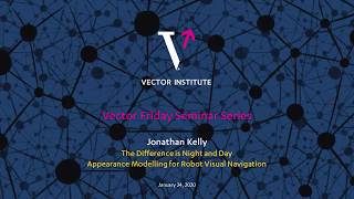 Famous Jonathan Kelly (UofT) - Learning models of appearance change for robust visual navigation Profile