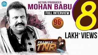 Actor Mohan Babu Full Interview || Frankly With TNR #96 || Talking Movies With iDream