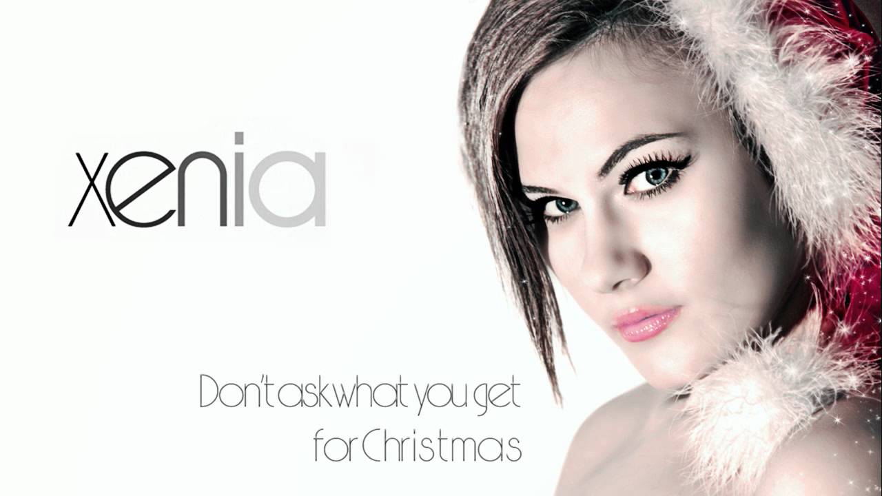 Xenia Tunes Don't ask what you get for Christmas YouTube