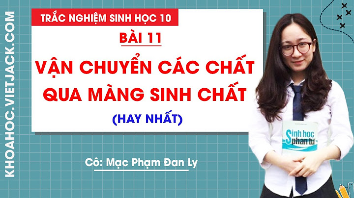 Bài tập trắc nghiệm sinh 11 bài 11 năm 2024