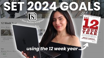 How to CHANGE your life in 12 weeks using the 12 week year + a FREE Notion Template