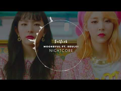 「nightcore」selfish-~-moonbyul-ft.-seulgi