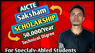 Aicte Saksham Scholarship For Specially- Abled Students For Technical Degree B.tech B.arch