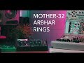 Eurorack Ambient: Moog Mother 32 - Instruo Arbhar - Mutable Instruments Rings (With patch notes)