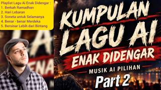 Download lagu Kumpulan Lagu AI Enak Didengar Part.02 GRATIS DOWNLOAD #music #motivation #islamic #pop #dangdut 